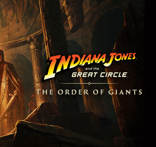 Indiana Jones and the Great Circle : The Order of Giants